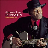 Jimmie Lee Robinson - Remember Me