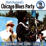 Mark Hummel - Mark Hummel's Chicago Blues Party Recorded Live! 1980-1992