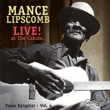 Mance Lipscomb - Texas Songster, Vol. 4:  Live! At the Cabale