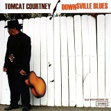 Tomcat Courtney - Downsville Blues