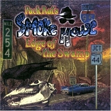 Smokehouse - Edge of the Swamp