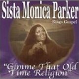 Sista Monica - Gimme That Old Time Religion