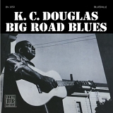 K.C. Douglas - Big Road Blues