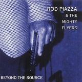 Rod Piazza - Beyond the Source