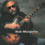 Bob Margolin - Hold Me to It