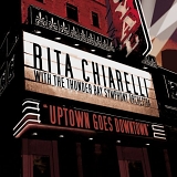 Rita Chiarelli - Uptown Goes Downtown Tonight