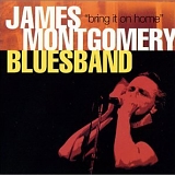 James Montgomery Bluesband - Bring It on Home