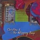 Christina & Whipping Boys - Christina & Whipping Boys