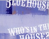 Blue House Band - Who's In The House