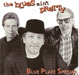 Blue Plate Special - Blues Ain't Pretty