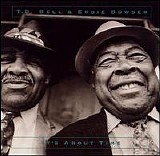 T.D. Bell & Erbie Bowser - It's About Time - You