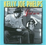 Kelly Joe Phelps - Lead me on