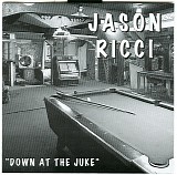 Jason Ricci - Down At The Juke