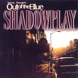 Out Of The Blue - Shadowplay