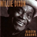 Willie Dixon - Hidden Charms