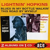 Lightnin' Hopkins - Blues In My Bottle - Walkin' This Road By Myself