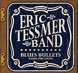 Eric Tessmer Band - Blues Bullets (9 Sure Fire Shots)