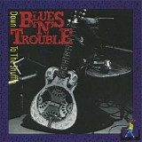 Blues 'N' Trouble - Down To The Shuffle