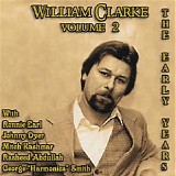 William Clarke - The Early Years Vol 2