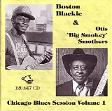 Boston Blackie, Otis Big Smokey Smothers - Chicago Blues Session 1