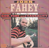 John Fahey - God, Time and Causality