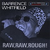 Barrence Whitfield - Raw, Raw, Rough!