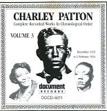 Charley Patton - Complete Recorded Works Vol 3 (1929-34)