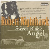 Robert Nighthawk - Sweet Black Angel