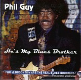 Phil Guy - He's My Blues Brother