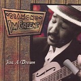 Diamond Jim Greene - Just A Dream