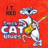 J.T. Red - Smokin' Cat Blues