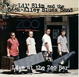 Lil' Slim &The Back Alley Blues Band - Live At The Zoo Bar