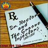 Dr. Hector & The Groove Injectors - Cure For The Common Groove