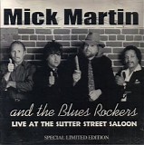 Mick Martin & The Blues Rockers - Live At The Sutter Street Saloon