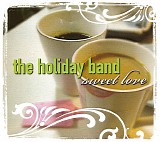 The Holiday Band - Sweet Love