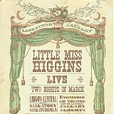 Little Miss Higgins - Live