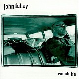 John Fahey - Womblife