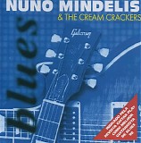 Nuno Mindelis & The Cream Crackers - Nuno Mindelis & The Cream Crackers