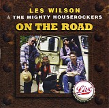 Les Wilson, Mighty House Rockers - On the Road