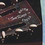 The Tone Kings - Rough Edges