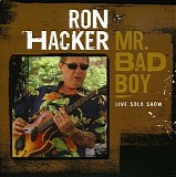 Ron Hacker - Mr. Bad Boy