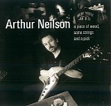 Arthur Neilson - A Piece of Wood, Some Strings and a Pick