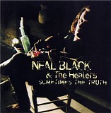 Neal Black & the Healers - Sometimes The Truth