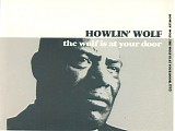 Howlin' Wolf - The Wolf Is At Your Door (Disk 1)