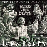 John Fahey - The Transfiguration of Blind Joe Death