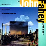 John Fahey - The John Fahey Anthology: Return Of The Repressed (Disc 1)