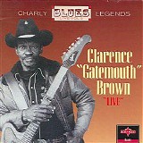 Clarence "Gatemouth" Brown - Charly Blues Legends 'live', Vol 5