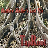 Matthew Skoller's Lost Trio - Tap Root