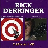 Rick Derringer - If I Weren't So Romantic, I'd Shoot You & Face To Face