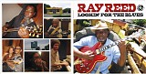 Ray Reed - Lookin' For The Blues